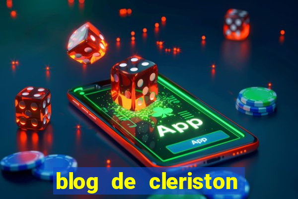 blog de cleriston silva serrinha bahia